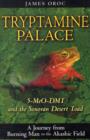 Tryptamine Palace : 5-MeO-DMT and the Sonoran Desert Toad - Book