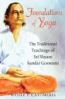 Foundations of Yoga : The Traditional Teachings of Sri Shyam Sundar Goswami - Book