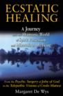 Ecstatic Healing : A Journey into the Shamanic World of Spirit Possession and Miraculous Medicine - Book