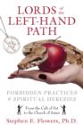 Lords of the Left-Hand Path : Forbidden Practices and Spiritual Heresies - Book