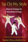 Tai Chi Wu Style : Advanced Techniques for Internalizing Chi Energy - Book