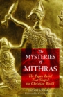 The Mysteries of Mithras : The Pagan Belief That Shaped the Christian World - eBook