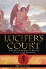 Lucifer's Court : A Heretic's Journey in Search of the Light Bringers - eBook