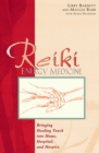 Reiki Energy Medicine : Bringing Healing Touch into Home, Hospital, and Hospice - eBook
