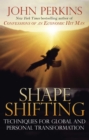 Shapeshifting : Techniques for Global and Personal Transformation - eBook