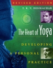 The Heart of Yoga : Developing a Personal Practice - eBook
