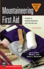 Mountaineering First Aid : A Guide to Accident Response and First Aid Care - eBook