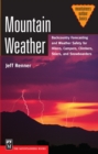 Mountain Weather : Backcountry Forecasting for Hikers, Campers, Climbers, Skiers, Snowboarders - eBook