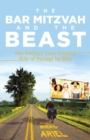 The Bar Mitzvah and Beast : One Family's Cross-Country Ride of Passage by Bike - eBook