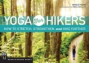 Yoga for Hikers : How to Stretch, Strengthen, and Hike Farther - Book