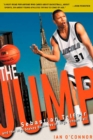 The Jump : Sebastian Telfair And The High-Stakes Business Of High School Ball - Book