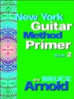 New York Guitar Method Primer : Bk. 2 - Book