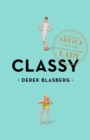 Classy : Exceptional Advice for the Extremely Modern Lady - Book