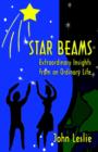 Star Beams : Extraordinary Insights from an Ordinary Life - Book