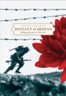 Defiant Gardens : Making Gardens in Wartime - Book