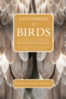A Gathering of Birds : An Anthology of the Best Ornithological Prose - Book