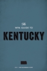 The WPA Guide to Kentucky : The Bluegrass State - eBook