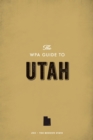 The WPA Guide to Utah : The Beehive State - eBook