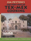 The Very Best of Tex-Mex Cooking : Plus Texas Barbecue and Texas Chile - Book