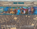 300 Years of San Antonio and Bexar County - Book