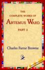 The Complete Works of Artemus Ward, Part 3 - Book