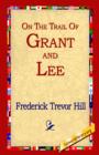On the Trail of Grant and Lee - Book