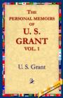 The Personal Memoirs of U.S. Grant, Vol 1. - Book