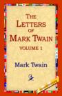 The Letters of Mark Twain Vol.1 - Book