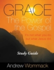 Grace The Power of the Gospel Study Guide : It's Not What You Do, But What Jesus Did. - Book