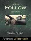 How to Follow God's Will Study Guide - Book