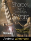 Sharper Than a Two-Edged Sword Workbook : A Summary of Sixteen Powerful Messages That Have Changed the Lives of Thousands - Book
