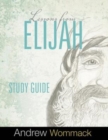 Lessons From Elijah Study Guide - Book