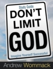 Don't Limit God Study Guide : Imagine Yourself Successful - Book