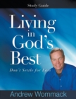 Living in God's Best Study Guide : Don't Settle for Less - Book