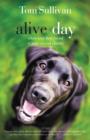 Alive Day : A Story of Love and Loyalty - Book