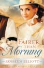 Fairer than Morning - Book