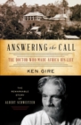 Answering the Call : The Doctor Who Made Africa His Life: The Remarkable Story of Albert Schweitzer - Book