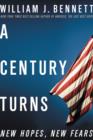 A Century Turns : New Hopes, New Fears - Book
