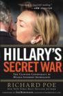 Hillary's Secret War : The Clinton Conspiracy to Muzzle Internet Journalists - Book