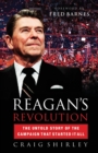 Reagan's Revolution : The Untold Story of the Campaign That Started It All - Book