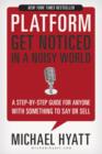 Platform : Get Noticed in a Noisy World - Book