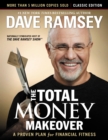 The Total Money Makeover: Classic Edition : A Proven Plan for Financial Fitness - Book