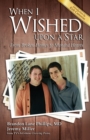 When I Wished Upon a Star (Pre-Launch) : From Broken Homes to Mended Hearts - Book