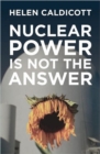 Nuclear Power Is Not The Answer - Book
