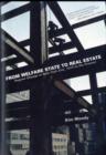 From Welfare State To Real Estate : Regime Change in New York City, 1974 to the Present - Book