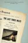 The Last Three Miles : Politics, Murder, And The Construction Of America's First Superhighway - Book