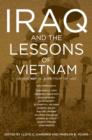 Iraq And The Lessons Of Vietnam : Or, How Not to Learn From the Past - Book