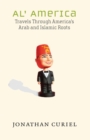 Al' America : Travels Through America's Arab and Islamic Roots - Book