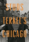 Studs Terkel's Chicago - Book