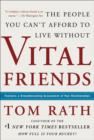 Vital Friends : The People You Can't Afford to Live Without - Book